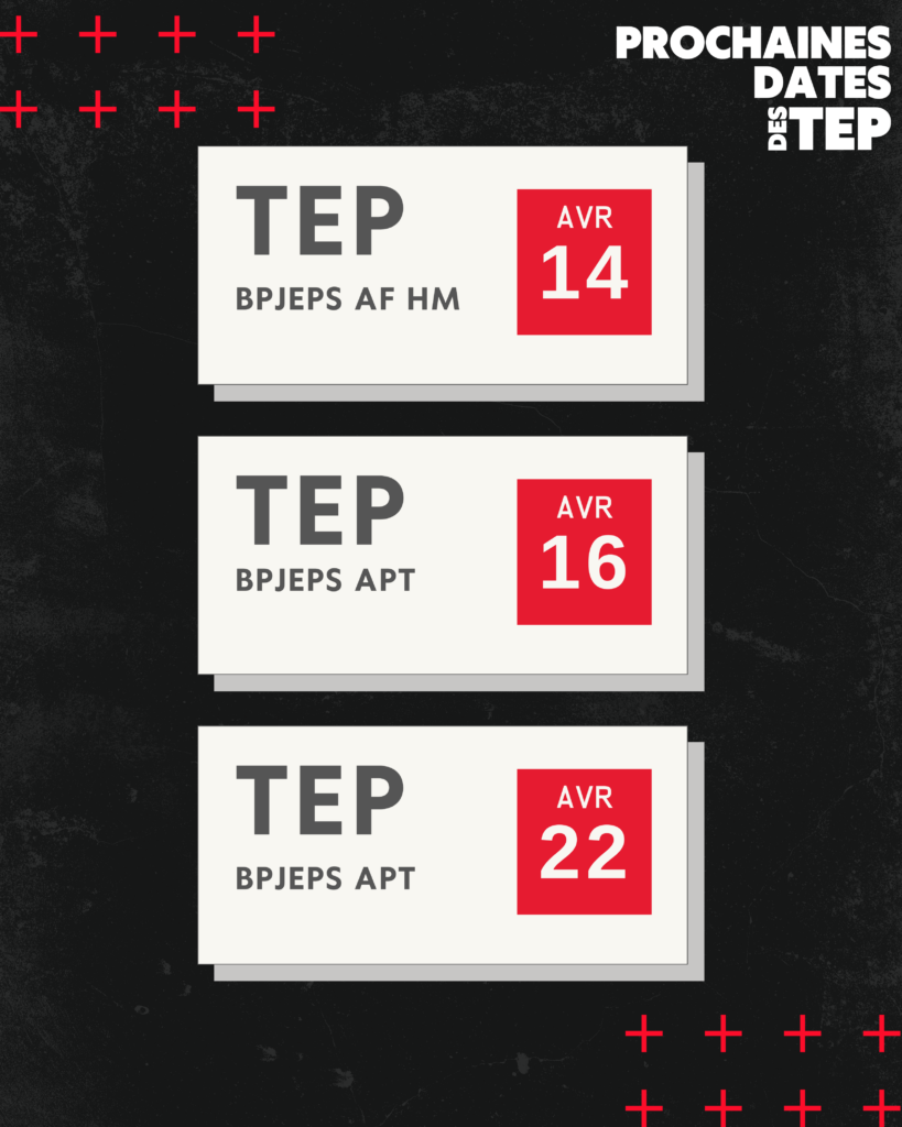 Calendrier des TEP 14 Avril --> BPJEPS AF HM 16+22 Avril --> BPJEPS APT